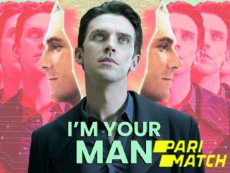 Im Your Man (2021) Hindi (Fan DUB) 720p HDRip x264 – 950 MB