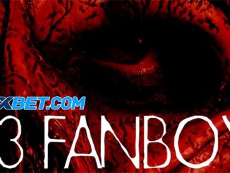 13 Fanboy (2021) Hindi (Fan DUB) 720p HDRip x264 – 950 MB