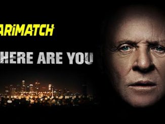 Where Are You (2022) Bengali (Voice Over)-English 720p WEB-HD x264